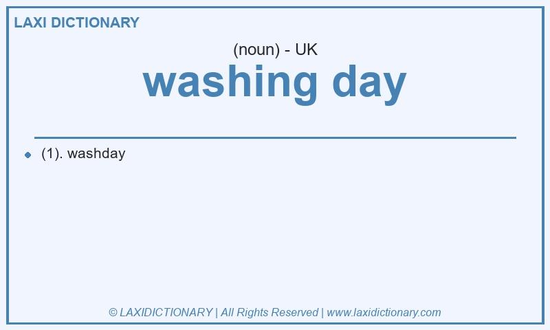 Definition washing day in British English