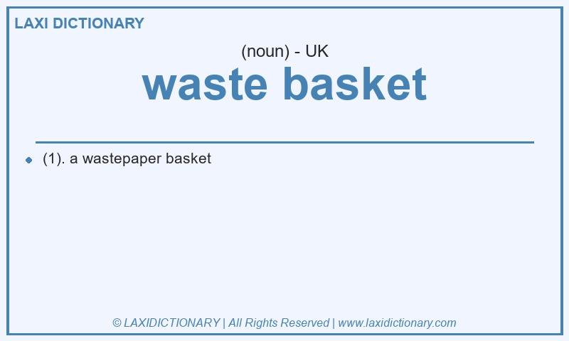 Definition waste basket in British English