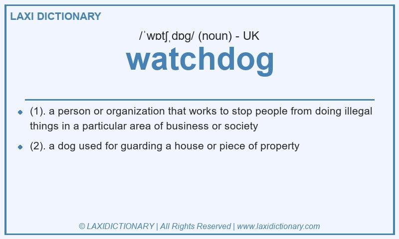 Definition watchdog in British English