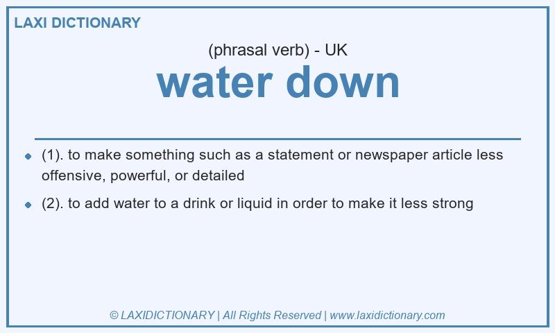 Definition water down in British English