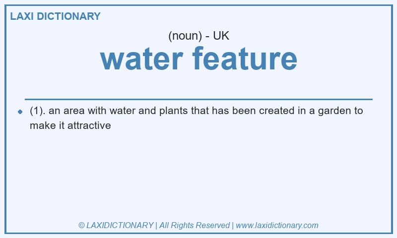 Definition water feature in British English