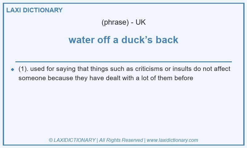 Definition water off a duck’s back in British English