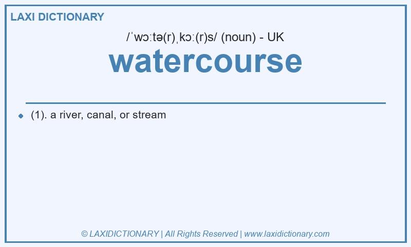Definition watercourse in British English