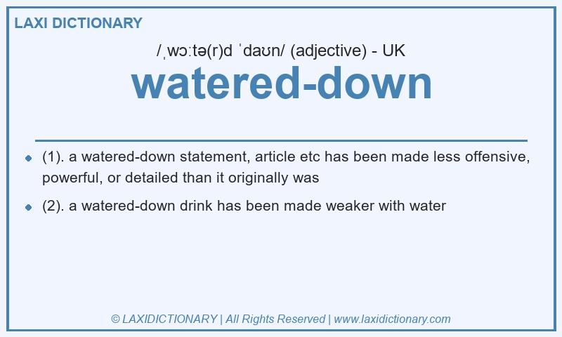 Definition watered-down in British English