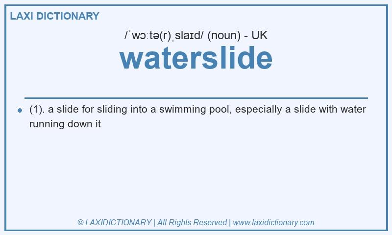 Definition waterslide in British English