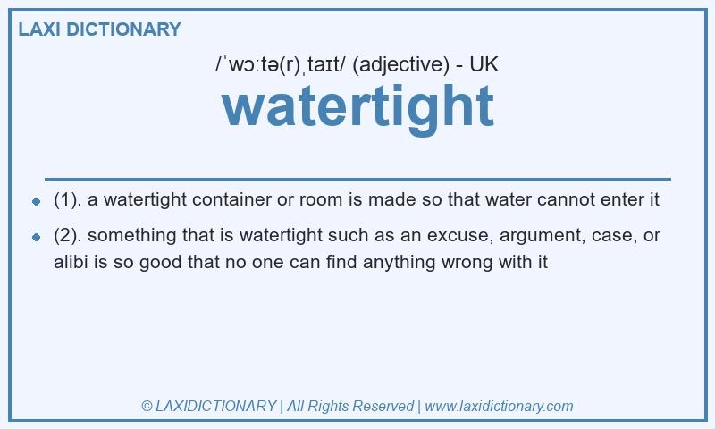 Definition watertight in British English