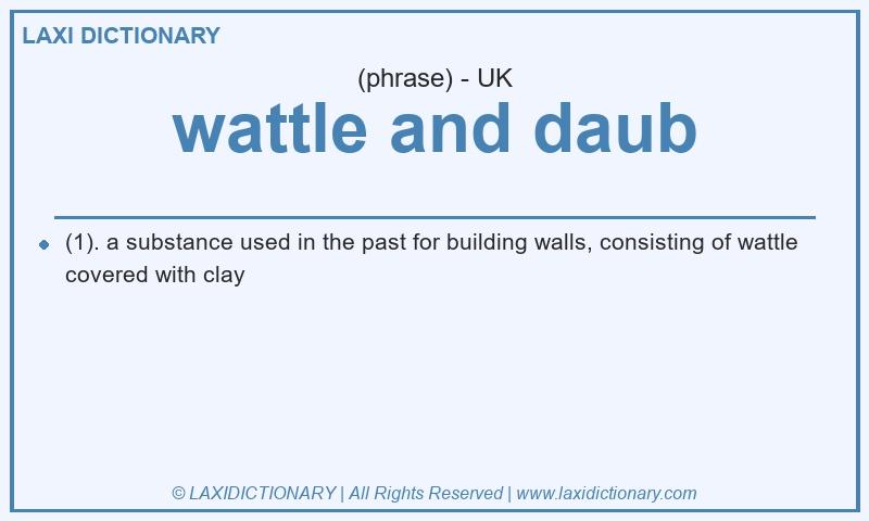 Definition wattle and daub in British English
