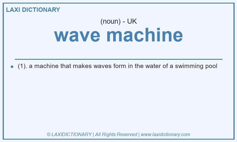 Definition wave machine in British English