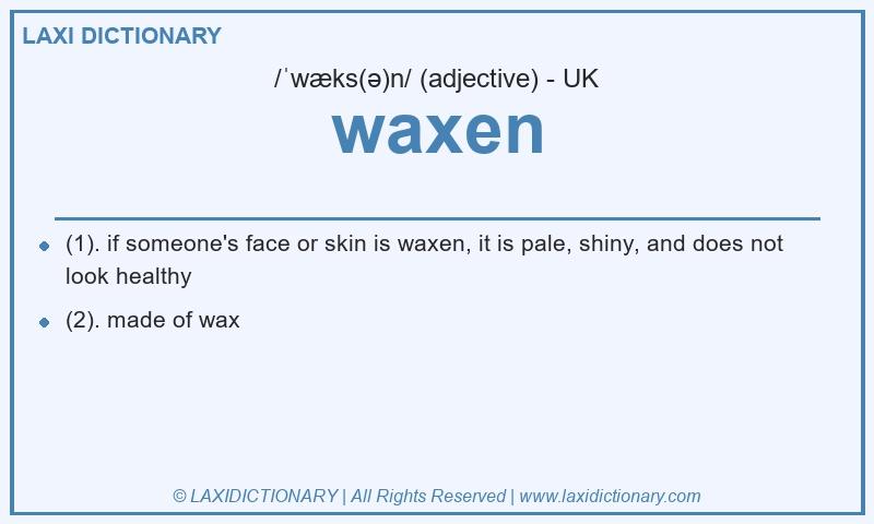 Definition waxen in British English