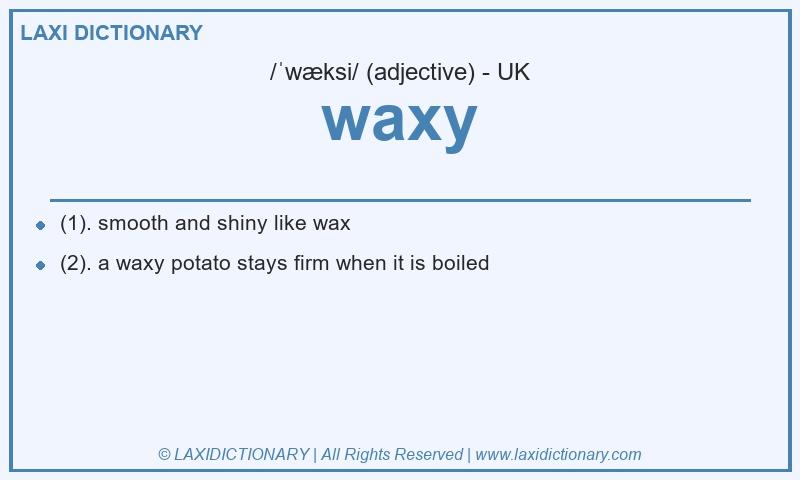 Definition waxy in British English