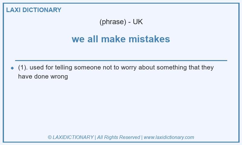 Definition we all make mistakes in British English