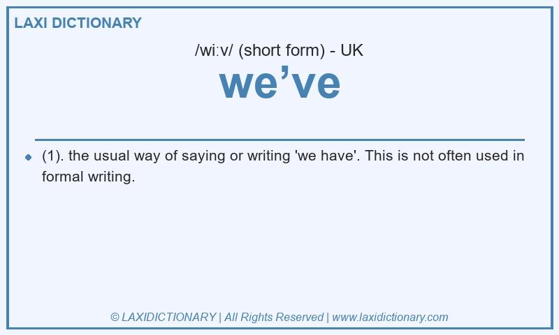 Definition we’ve in British English