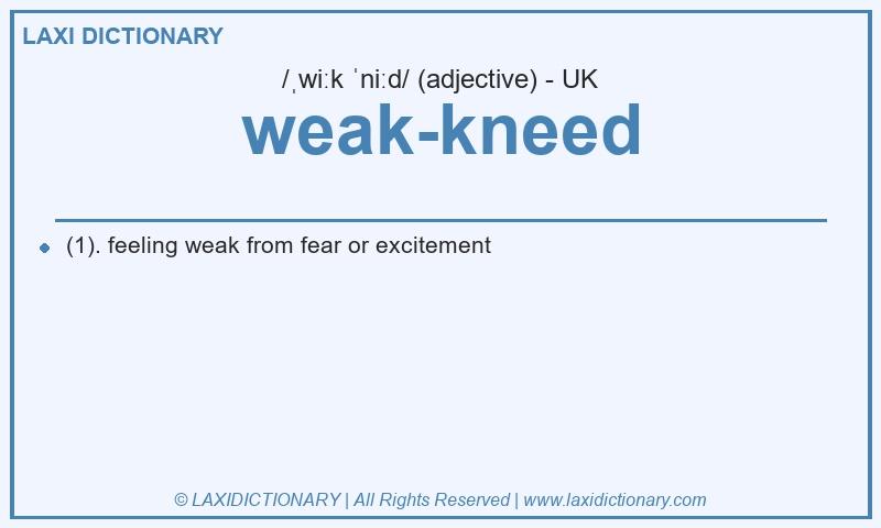 Definition weak-kneed in British English