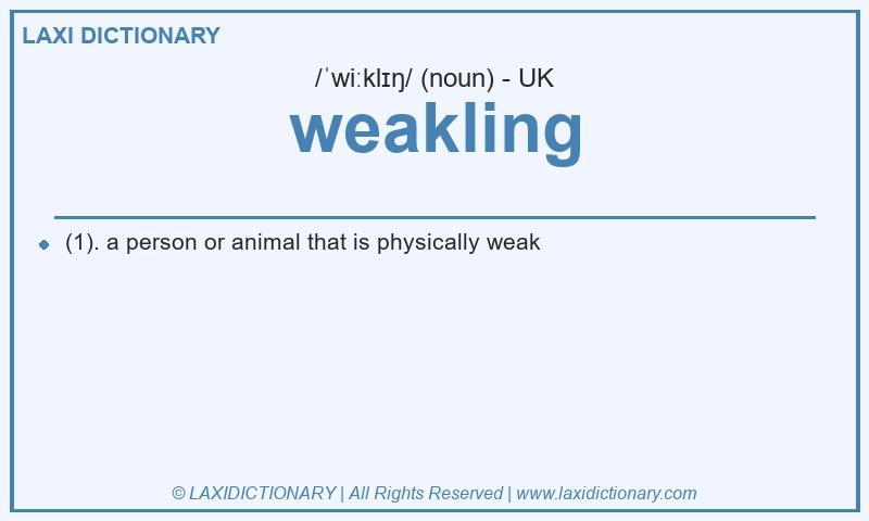 Definition weakling in British English