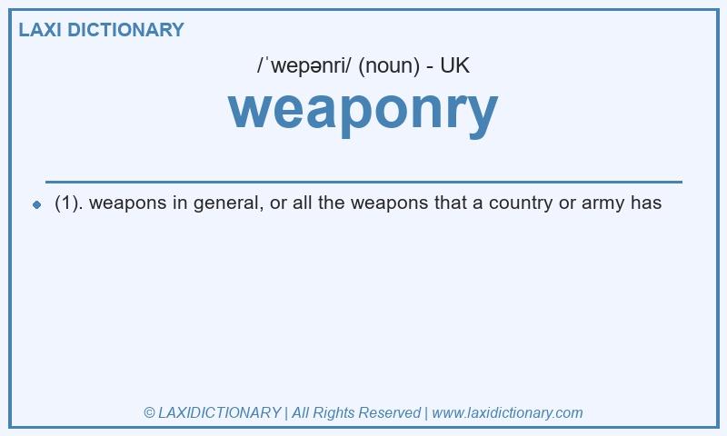 Definition weaponry in British English
