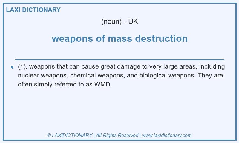 Definition weapons of mass destruction in British English
