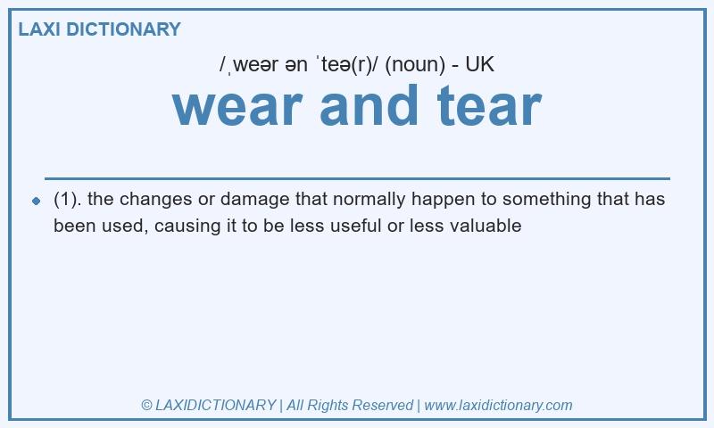 Definition wear and tear in British English