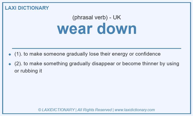 Definition wear down in British English