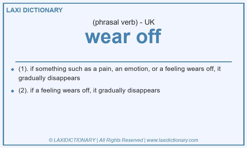 Definition wear off in British English