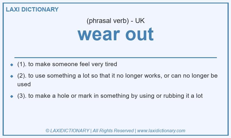 Definition wear out in British English