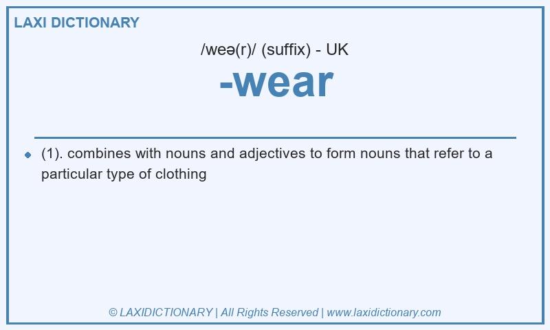Definition -wear in British English
