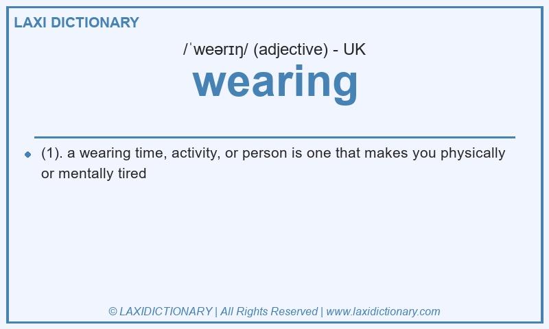 Definition wearing in British English