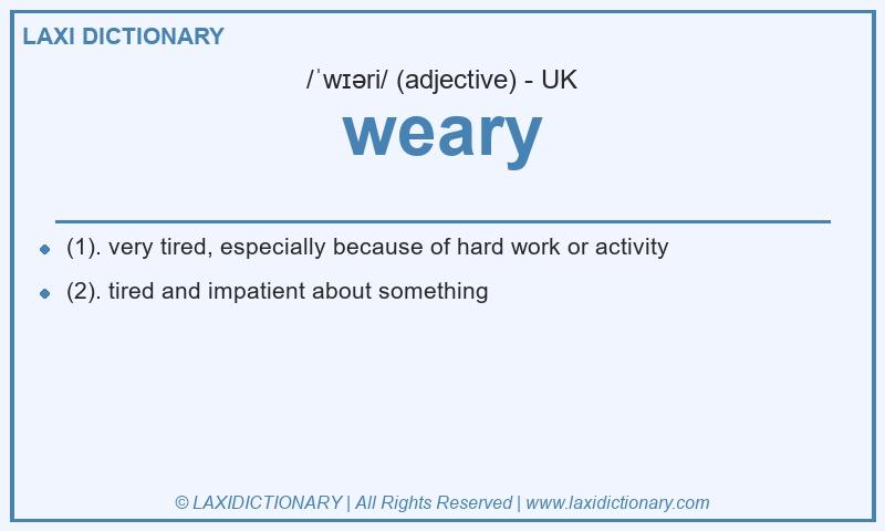 Definition weary in British English