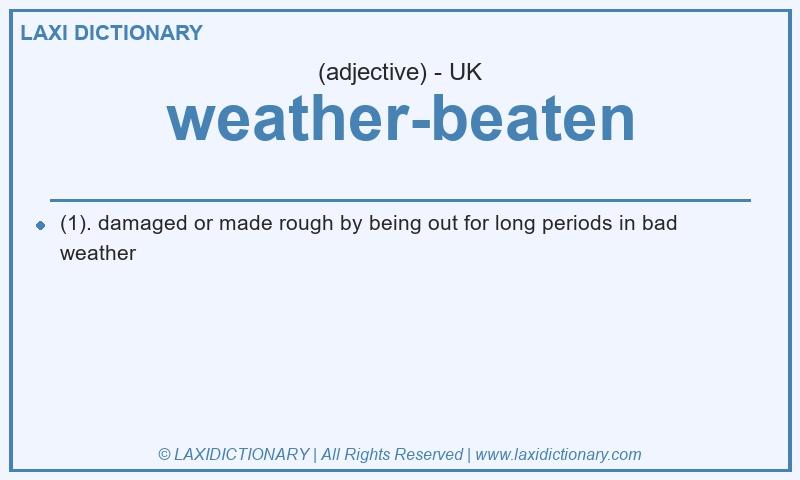Definition weather-beaten in British English