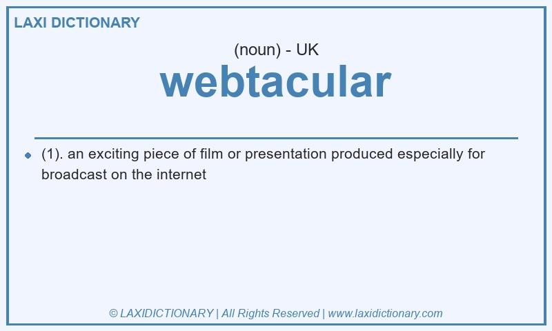 Definition webtacular in British English