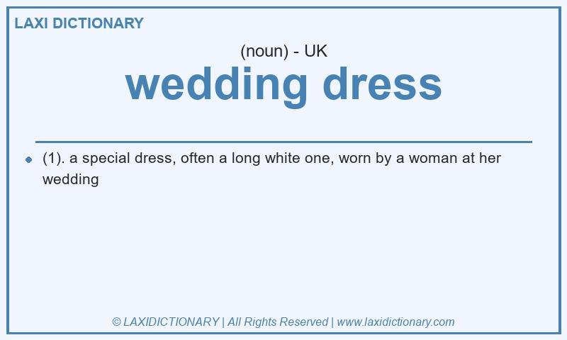 Definition wedding dress in British English
