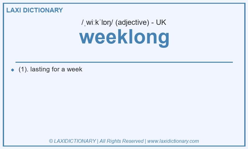 Definition weeklong in British English