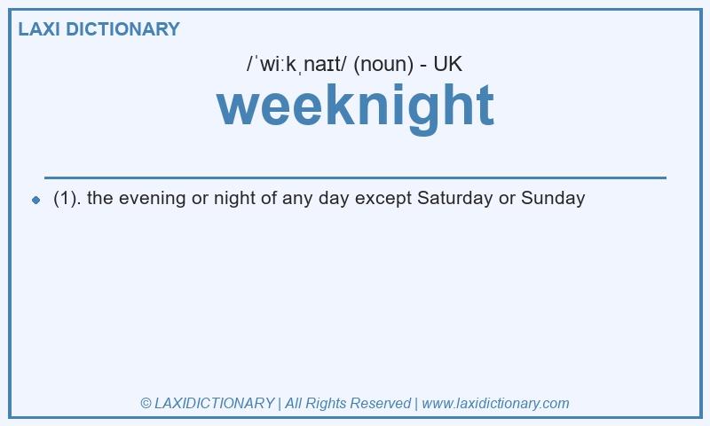 Definition weeknight in British English