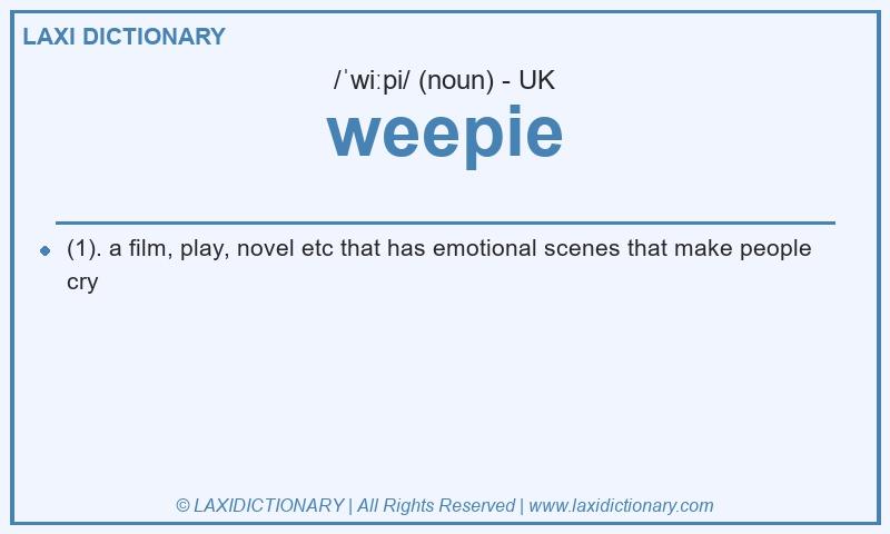 Definition weepie in British English