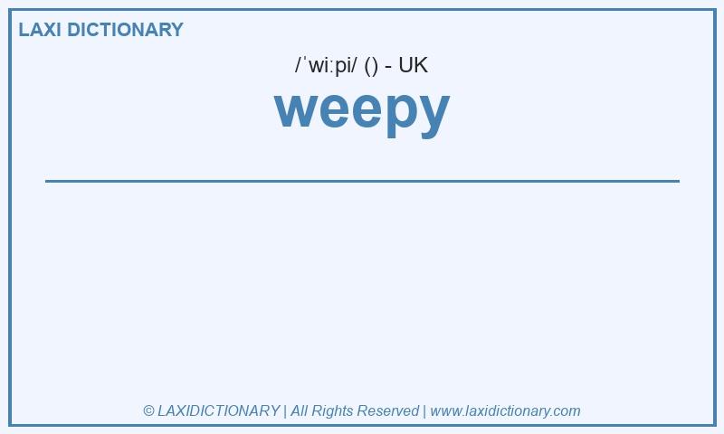 Definition weepy in British English