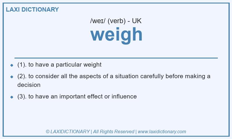 Definition weigh in British English