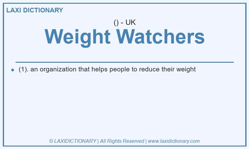 Definition Weight Watchers in British English