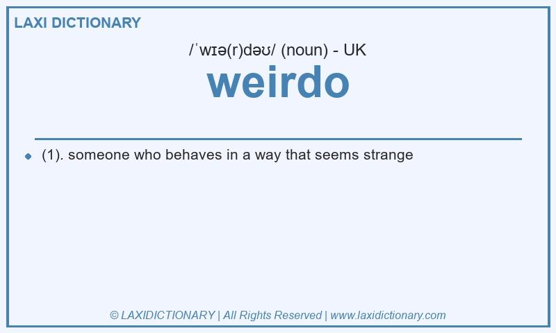 Definition weirdo in British English