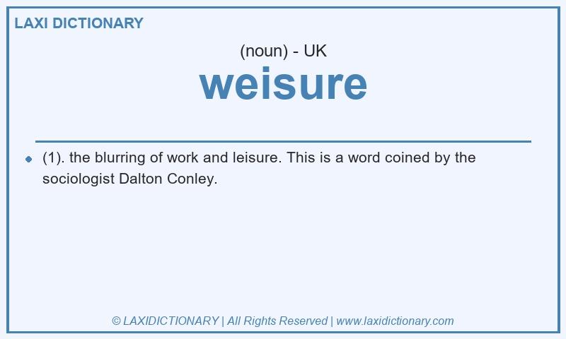 Definition weisure in British English