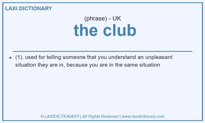 Definition the club in British English