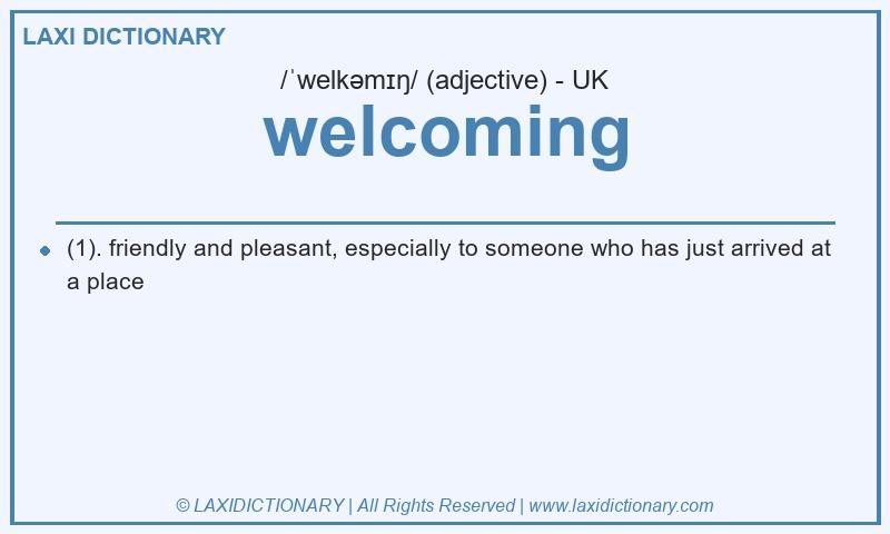 Definition welcoming in British English