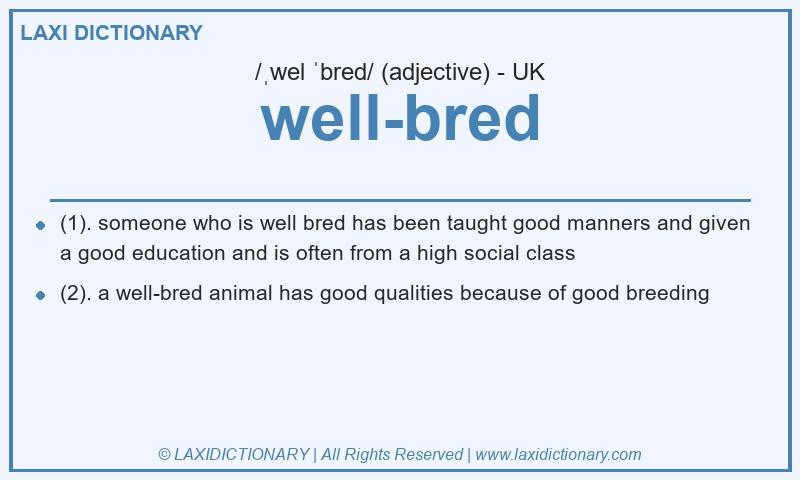 Definition well-bred in British English