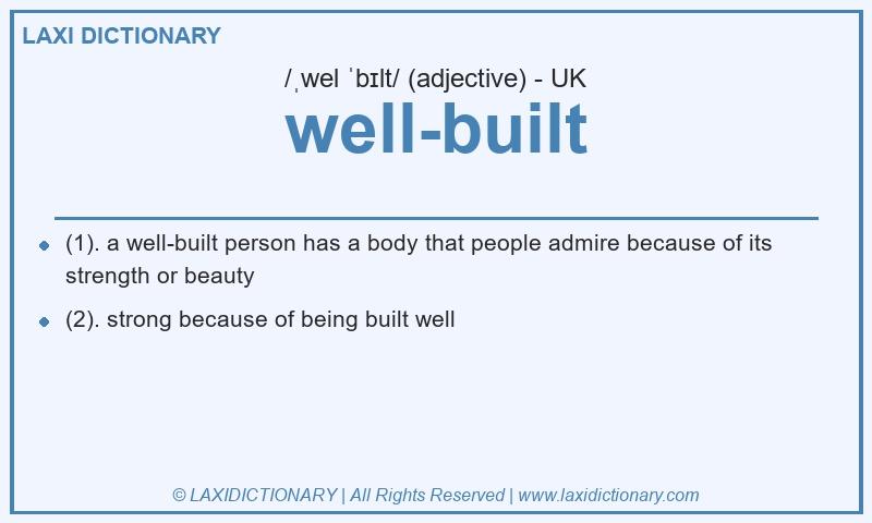 Definition well-built in British English