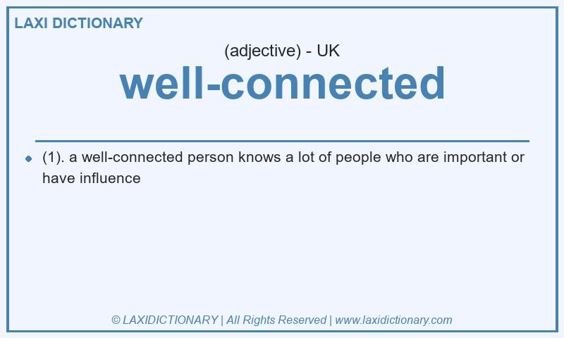 Definition well-connected in British English