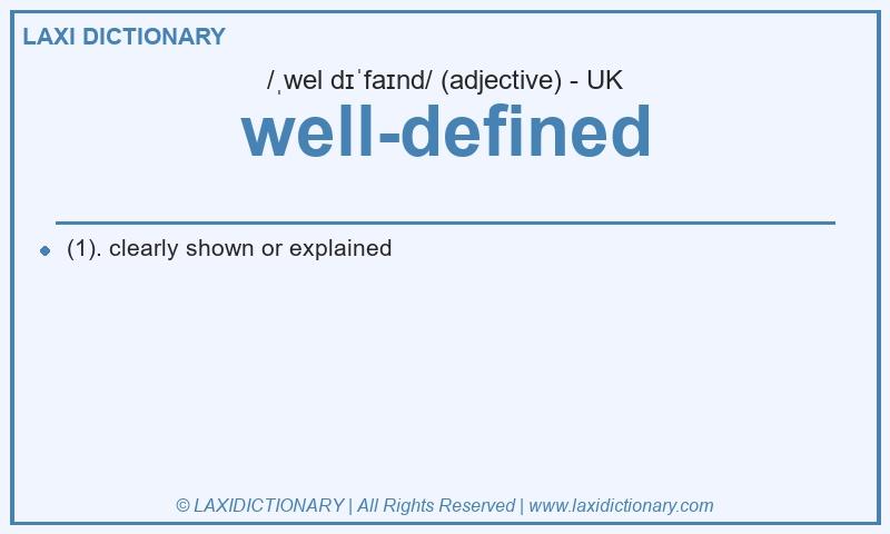 Definition well-defined in British English