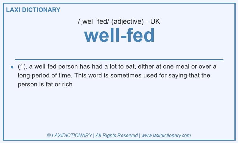 Definition well-fed in British English