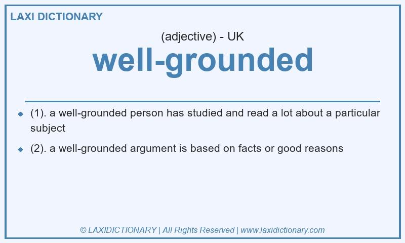 Definition well-grounded in British English