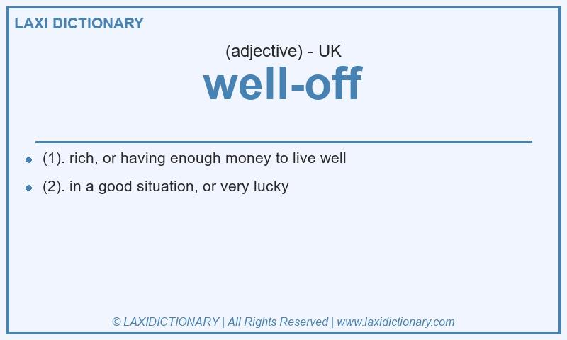 Definition well-off in British English