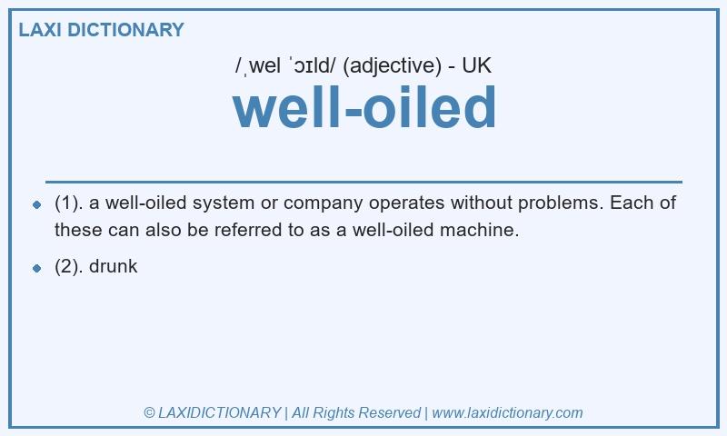 Definition well-oiled in British English