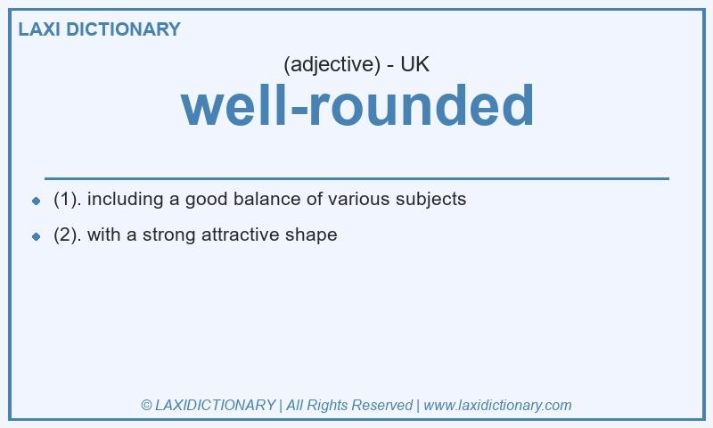 Definition well-rounded in British English