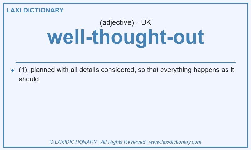 Definition well-thought-out in British English
